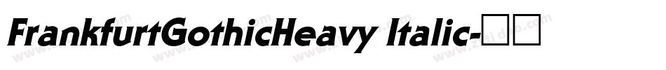 FrankfurtGothicHeavy Italic字体转换